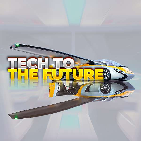 Tech To The Future with Francis Hellyer Podcast Artwork Image