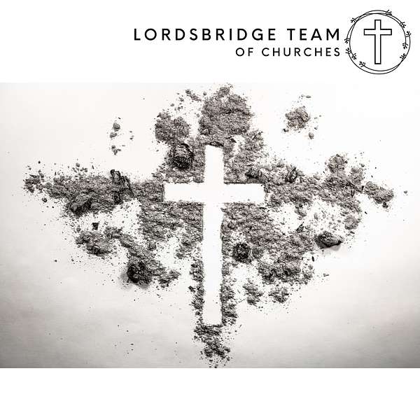 Lordsbridge Lent Prayers Podcast Artwork Image