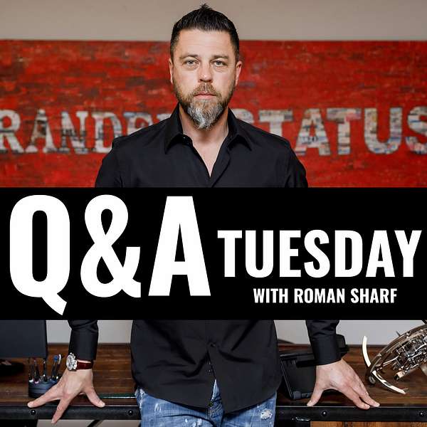 Q&A Tuesday with Roman Sharf Podcast Artwork Image
