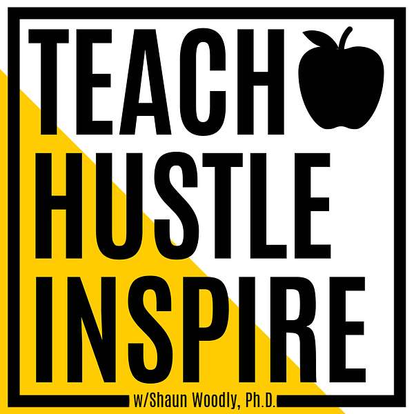 Teach Hustle Inspire  Podcast Artwork Image