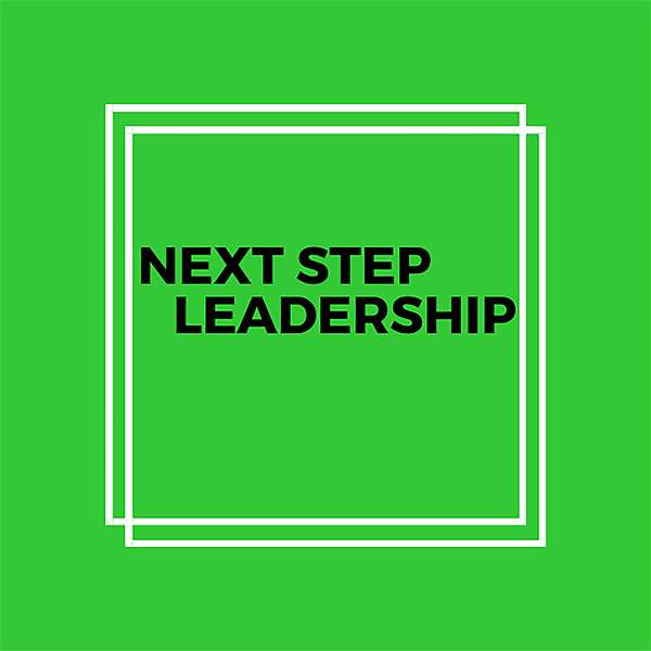 Next Step Leadership Podcast Artwork Image