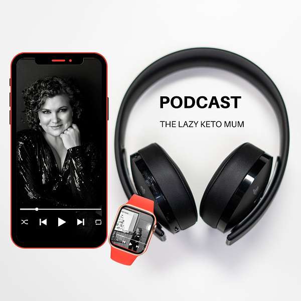 Emma Martin - The Lazy Keto Mum Podcast Podcast Artwork Image