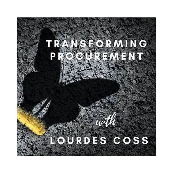 Transforming Procurement with Lourdes Coss Podcast Artwork Image