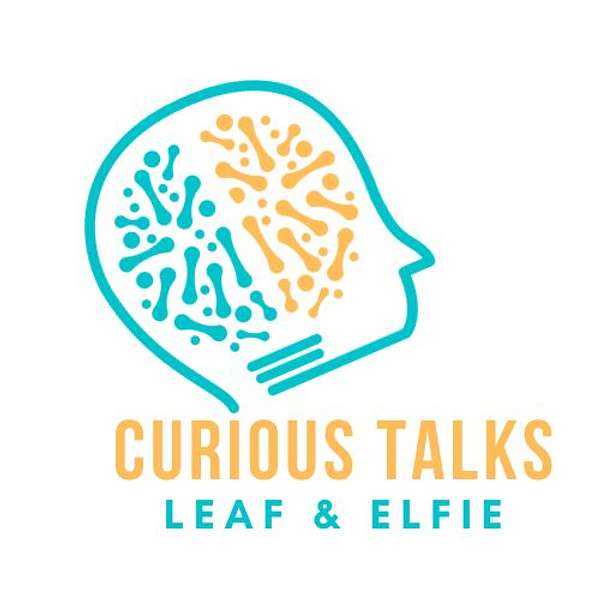 Leaf & Elfie: Curious Talks Podcast Artwork Image