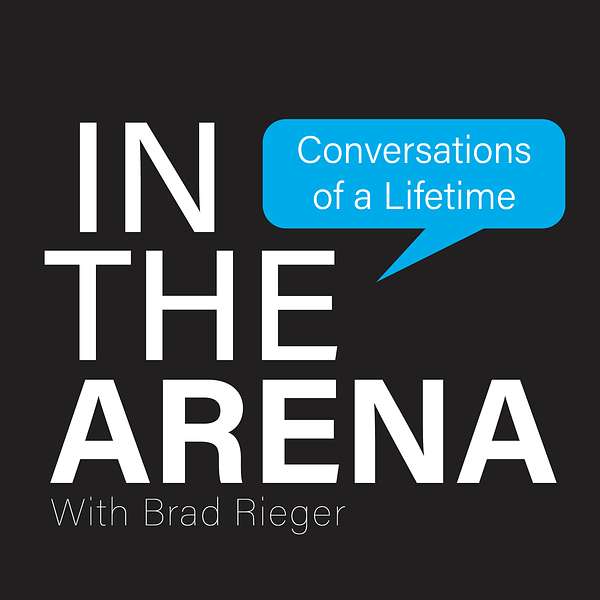 In the Arena: Conversations of a Lifetime Podcast Artwork Image