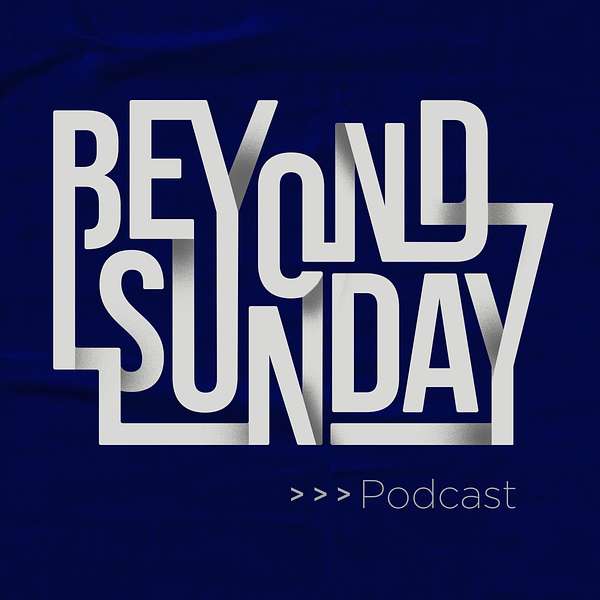 Beyond Sunday Podcast Artwork Image