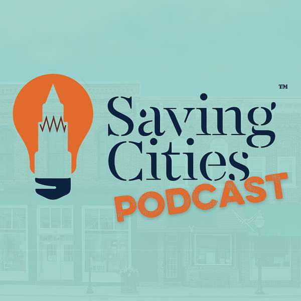 Saving Cities Podcast Artwork Image