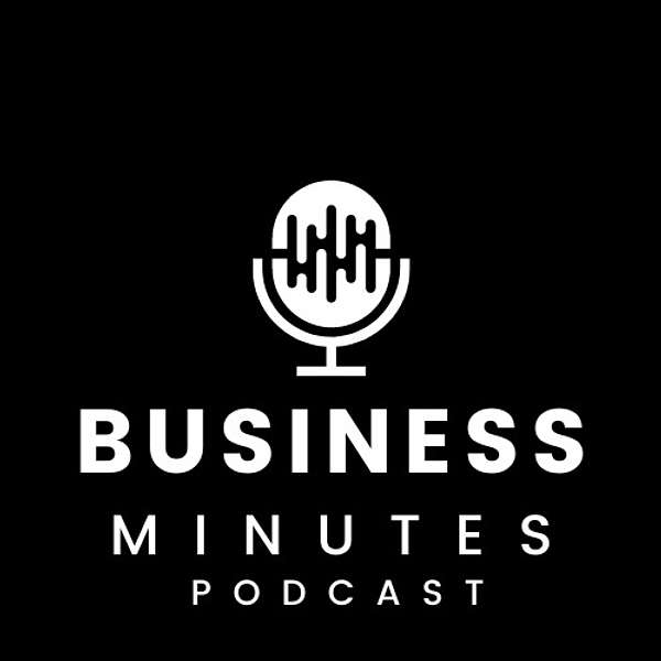Business Minutes Podcast Artwork Image