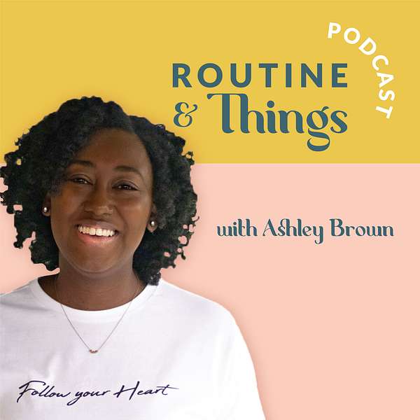 Routine and Things Podcast Podcast Artwork Image