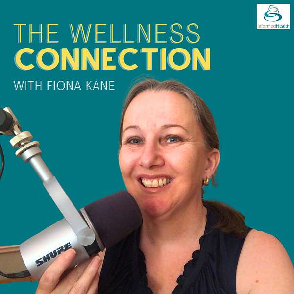 The Wellness Connection with Fiona Kane Podcast Artwork Image