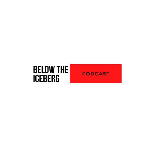 Below The Iceberg Podcast Podcast Artwork Image