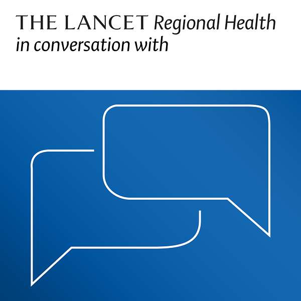The Lancet Regional Health in conversation with Podcast Artwork Image