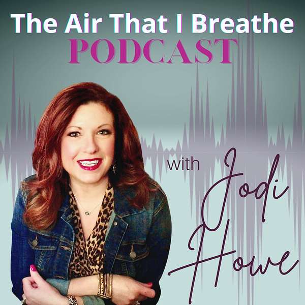 The Air That I Breathe Podcast Artwork Image