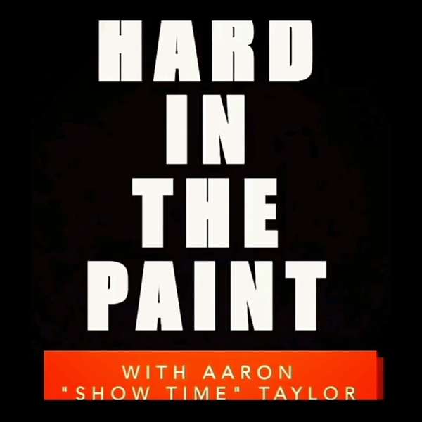 Hard In The Paint  Podcast Artwork Image