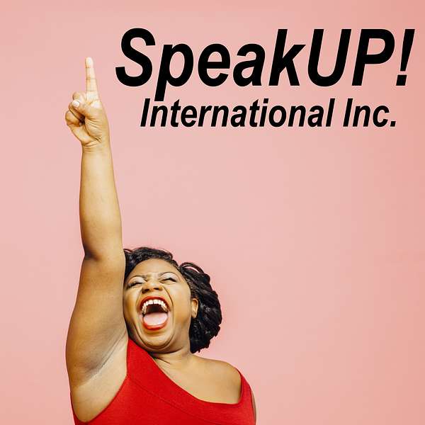 SpeakUP! International Inc. Podcast Artwork Image