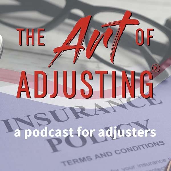 The Art of Adjusting® Podcast Podcast Artwork Image