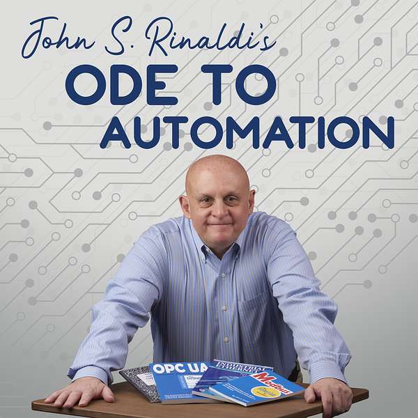 John S. Rinaldi's Ode to Automation Podcast Artwork Image