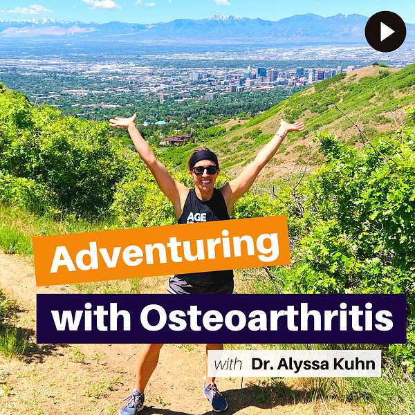 Adventuring with Osteoarthritis Podcast Artwork Image