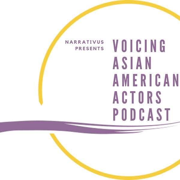 Voicing Asian American Actors Podcast with Ben Gonio Podcast Artwork Image