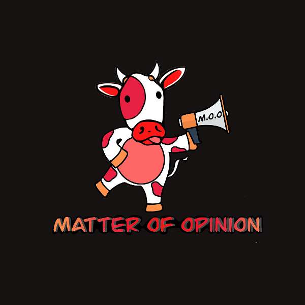 Matter of Opinion Podcast Artwork Image