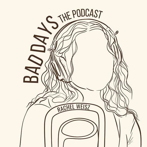 Bad Days The Podcast Podcast Artwork Image