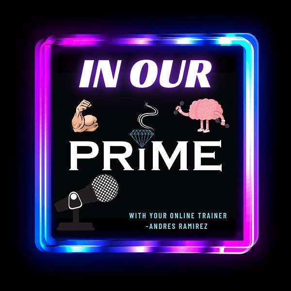 In Our Prime  Podcast Artwork Image