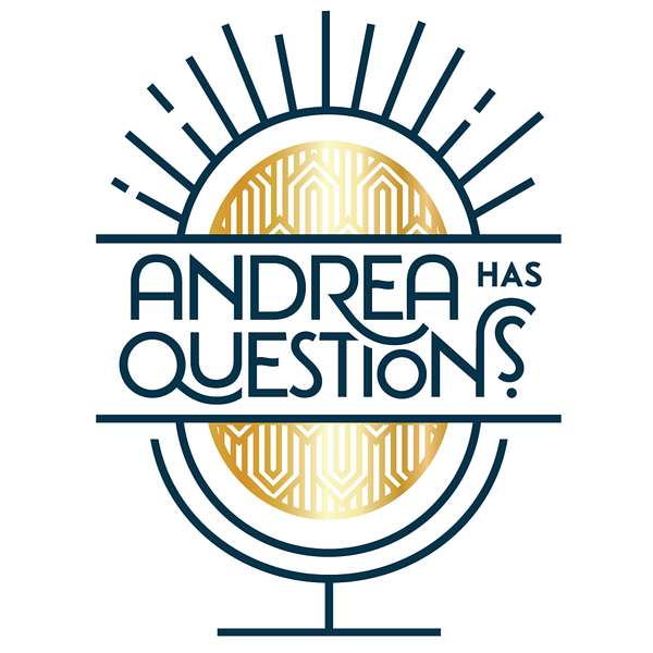 Andrea Has Questions Podcast Artwork Image