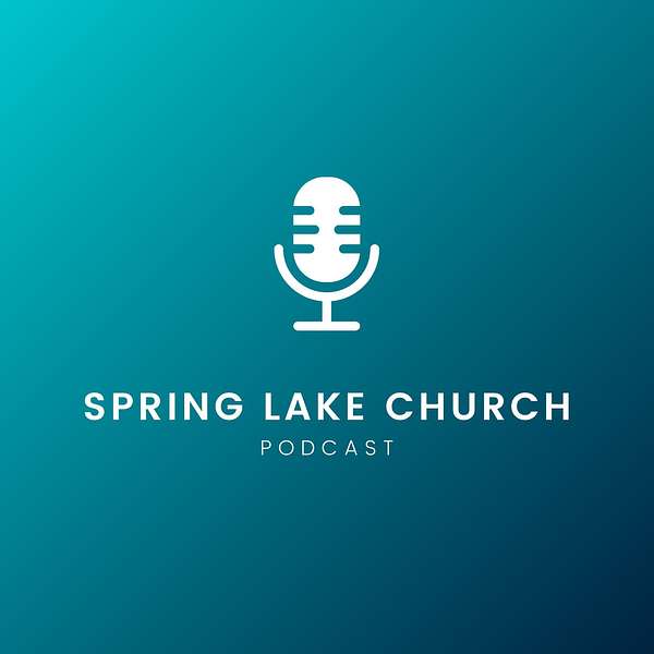 Spring Lake Church Podcast Artwork Image