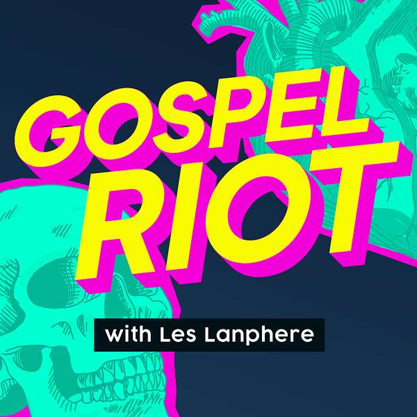 Gospel Riot Podcast Artwork Image