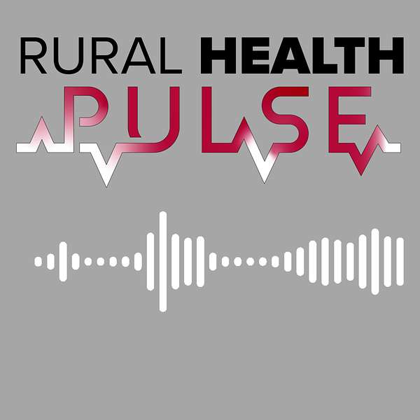 Rural Health Pulse Podcast Artwork Image