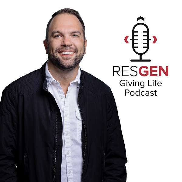 RESGEN Giving Life Podcast Podcast Artwork Image