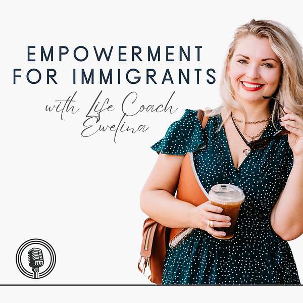Empowerment for Immigrants Podcast Artwork Image