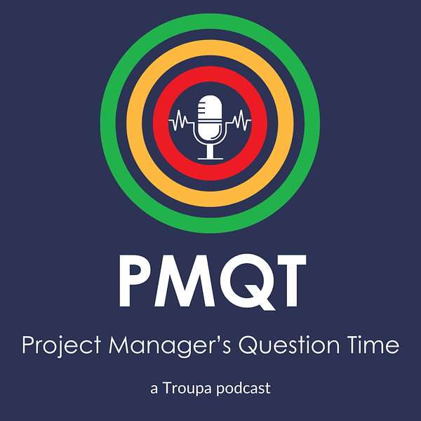 PMQT - Project Manager's Question Time  Podcast Artwork Image