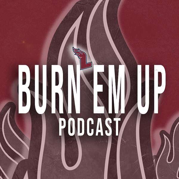 Burn Em' Up Podcast Artwork Image
