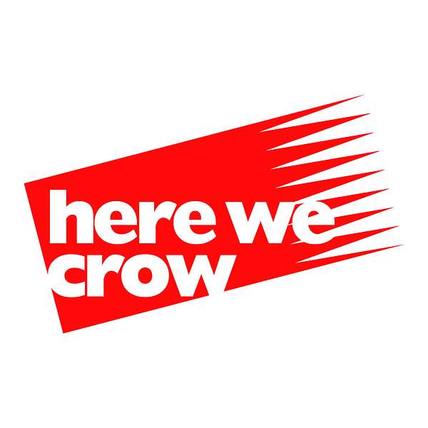 Here We Crow - An Adelaide Crows Podcast Podcast Artwork Image