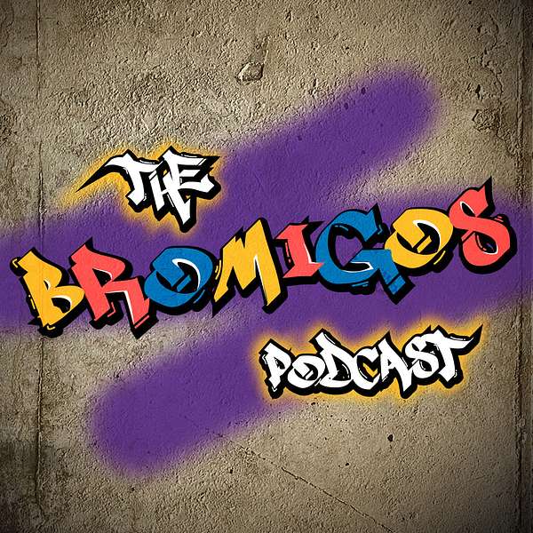 The Bromigos Podcast Podcast Artwork Image