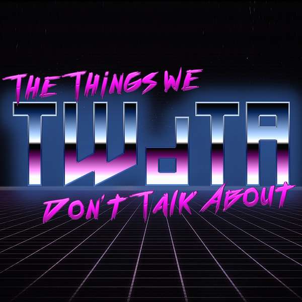 The Things We don't Talk About Podcast Artwork Image