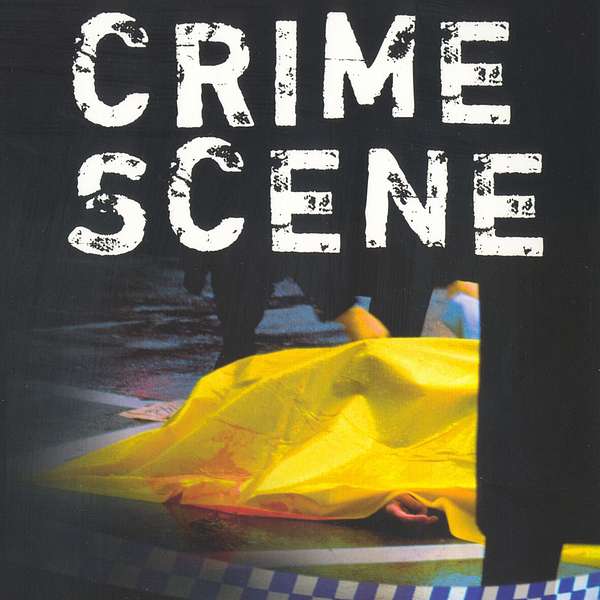 Crime Scene by Esther Mckay - Official Podcast Podcast Artwork Image
