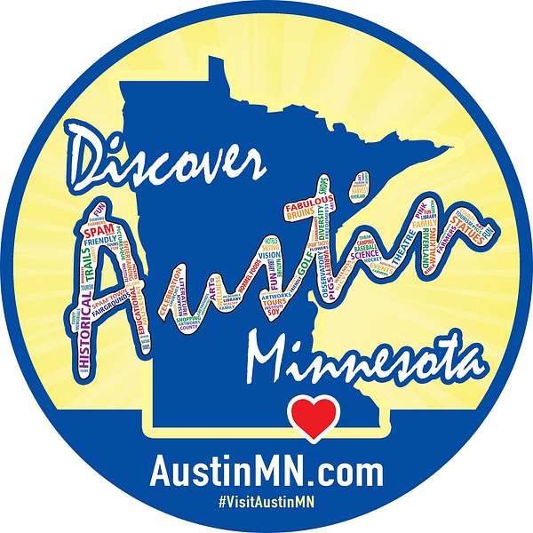 Discover Austin Minnesota 's Podcast Podcast Artwork Image