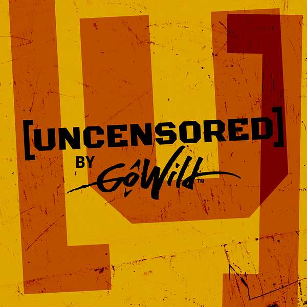 UNCENSORED by GoWild Podcast Artwork Image
