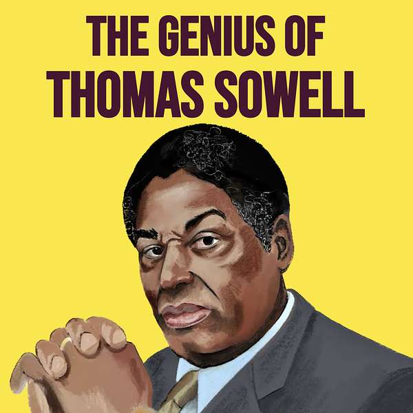 The Genius of Thomas Sowell Podcast Artwork Image