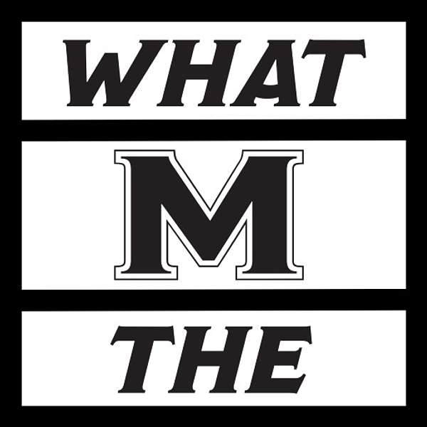 What the M Podcast Artwork Image