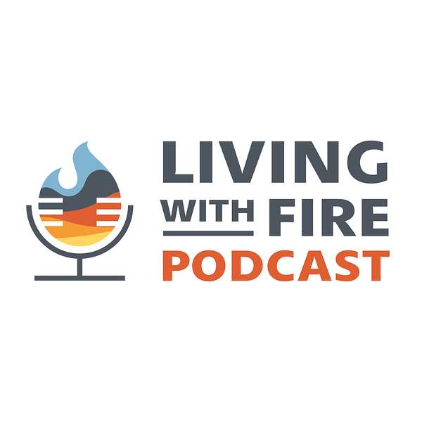 Living With Fire Podcast Podcast Artwork Image