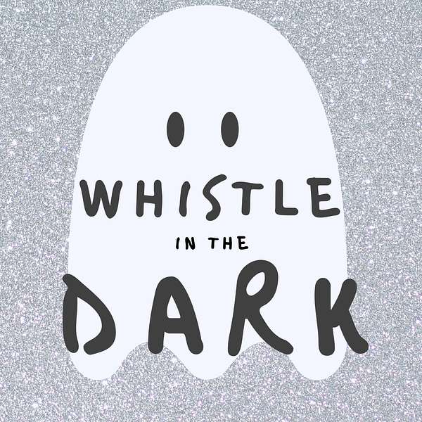 Whistle in the Dark Podcast Artwork Image
