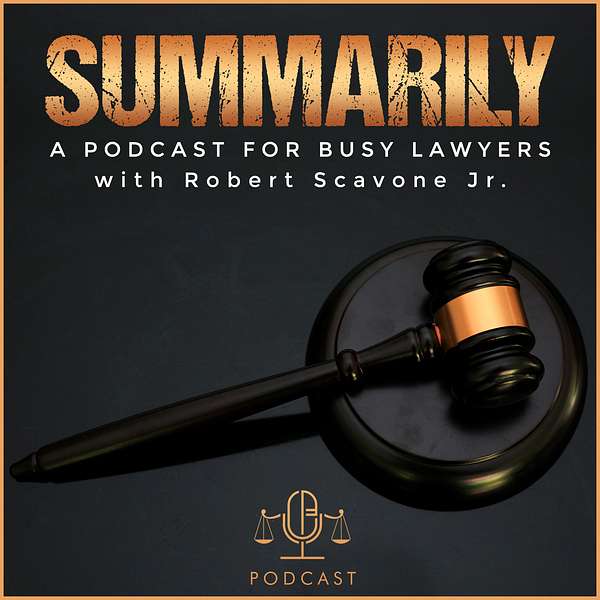 Summarily - A Podcast for Busy Lawyers Podcast Artwork Image