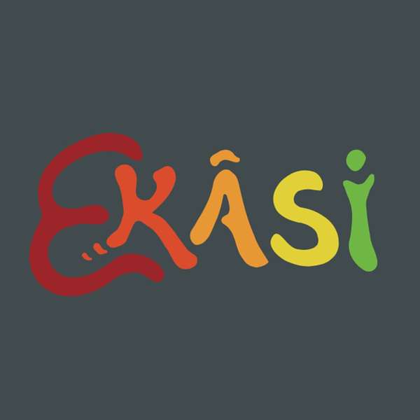 Ekasi Podcast Podcast Artwork Image