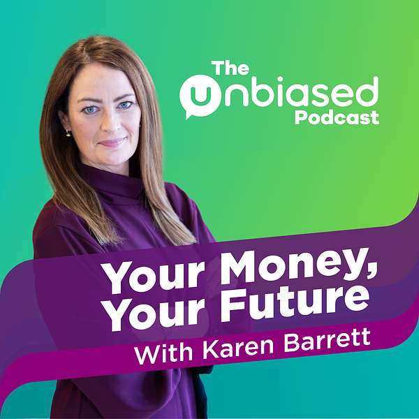 The Unbiased Podcast - Your Money, Your Future Podcast Artwork Image