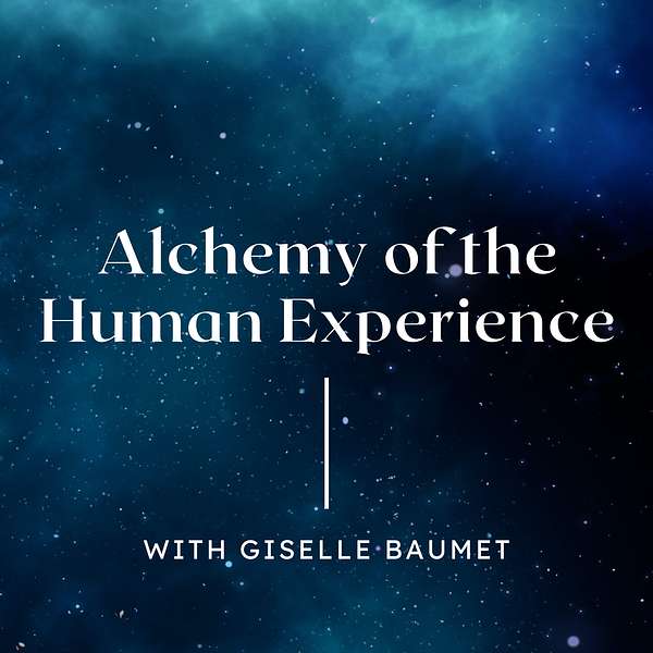 Alchemy of the Human Experience Podcast Artwork Image