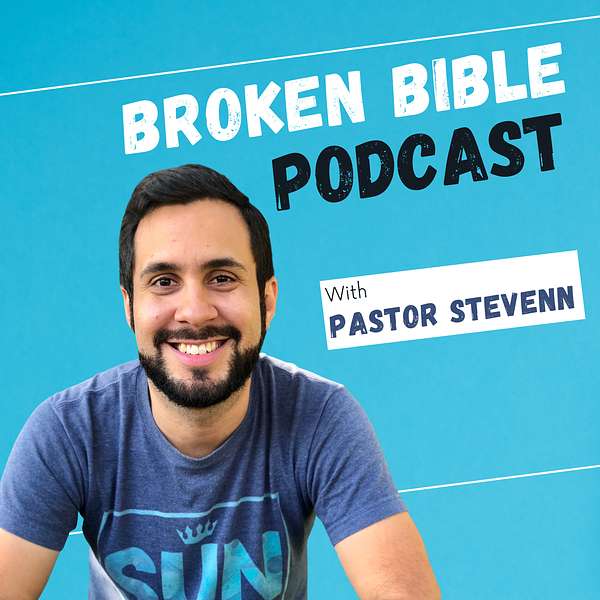 Broken Bible with PastorStevenn Podcast Artwork Image