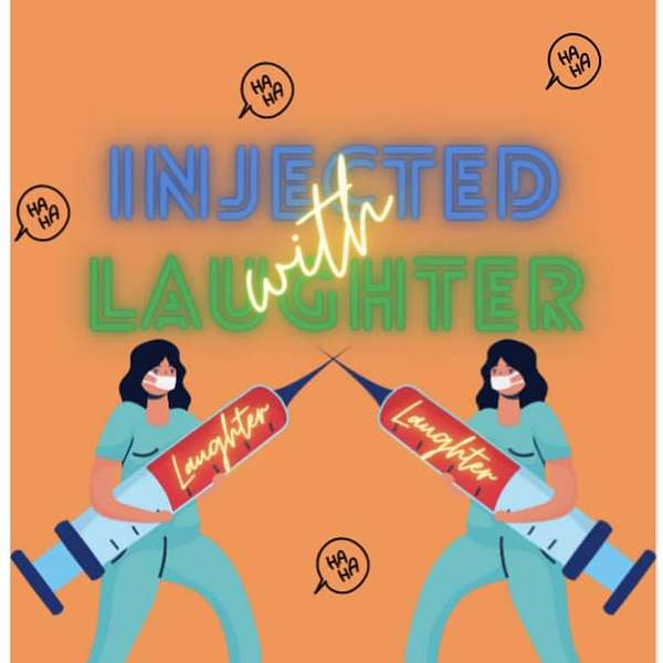 Injected with Laughter Podcast Artwork Image